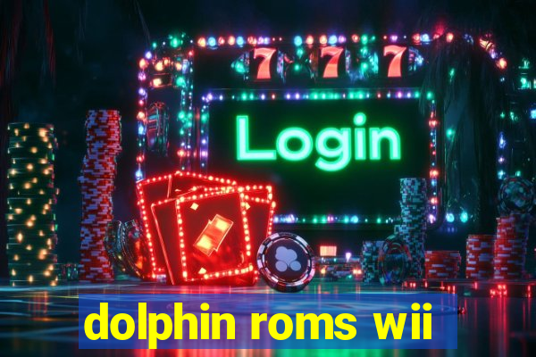 dolphin roms wii